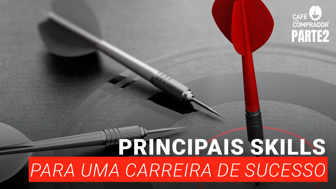 Principais Skills Para uma Carreira de Sucesso - Parte 2